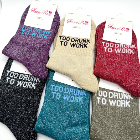 Chaussettes à Paillettes "Too Drunk To Work "